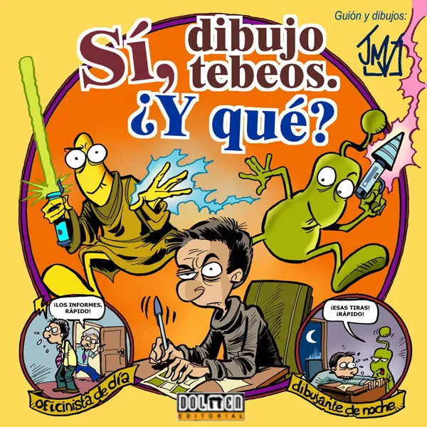 Portada del Libro Si Dibujo Tebeos: ¿Y Que? de Jesus Martinez Del Vas - 9788493509262