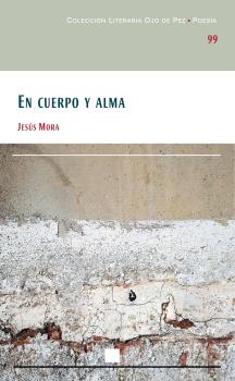 Portada del Libro En Cuerpo Y Alma de Jesus Mora Lopez Almodovar - 9788477893707