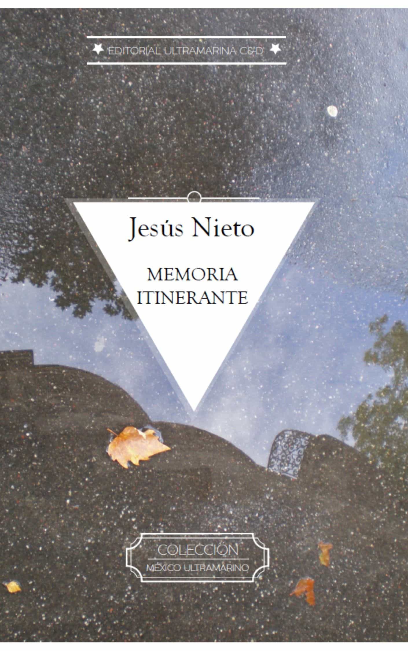 Portada del Libro Memoria Itinerante de Jesus Nieto Rueda - 9788494969638