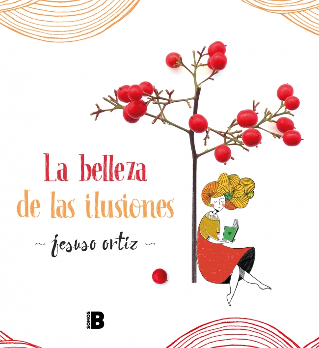 Portada del Libro La Belleza De Las Ilusiones de Jesus Ortiz - 9788417809393
