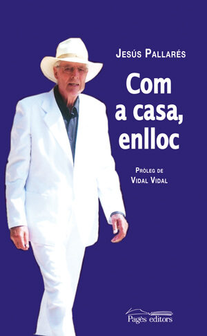 Portada del Libro Com A Casa Enlloc de Jesus Pallares - 9788497795302