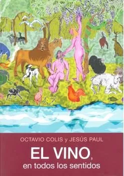 Portada del Libro El Vino En Todos Los Sentidos de Jesus Paul - 9788494964701