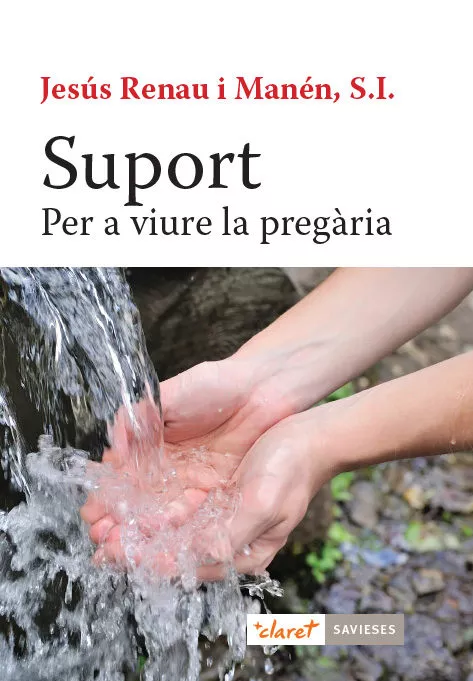 Portada del Libro Suport: Per A Viure La Pregaria de Jesus Renau I Manen - 9788491362388