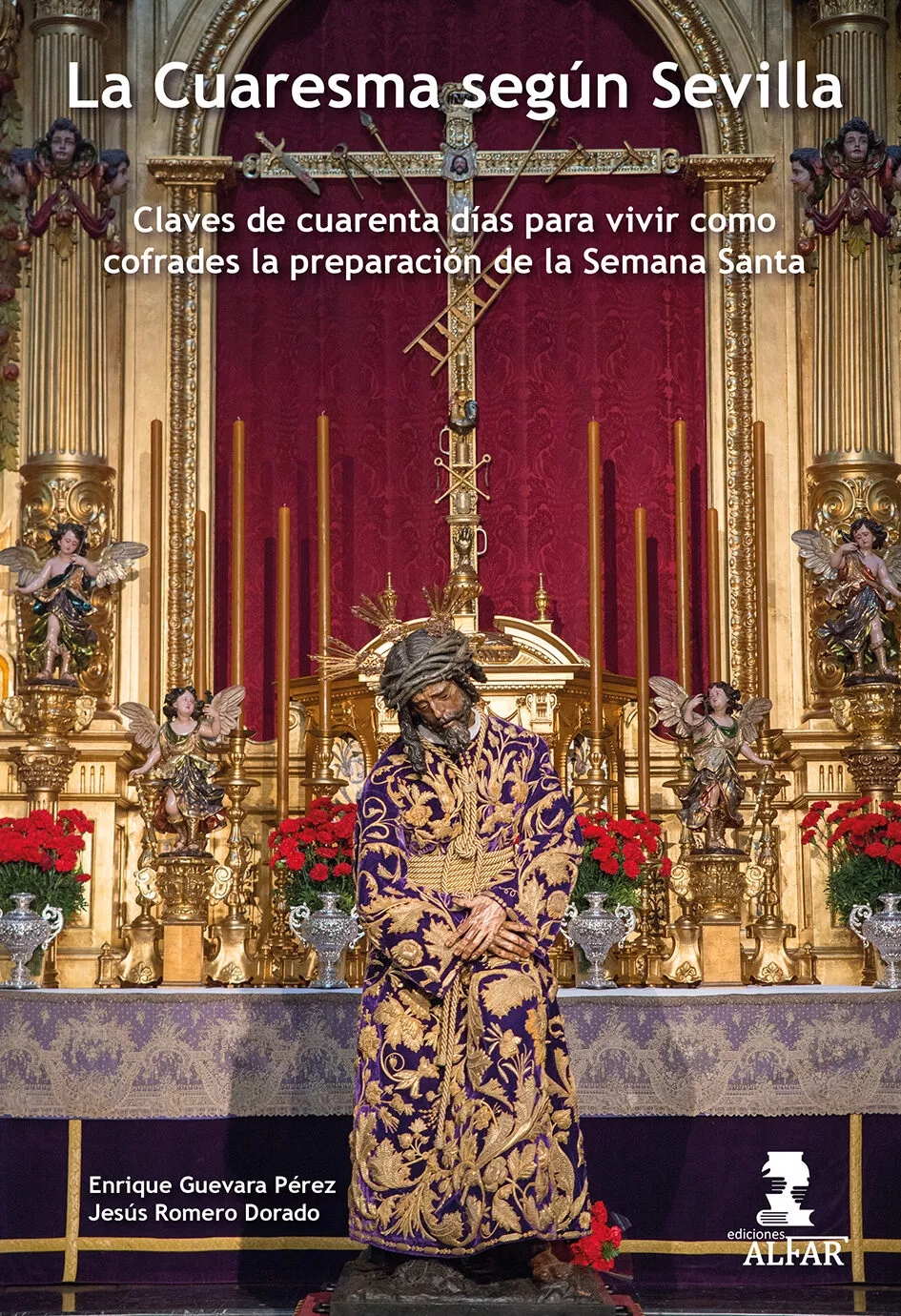 Portada del Libro La Cuaresma Según Sevilla de Jesus Romero Dorado - 9788478988426