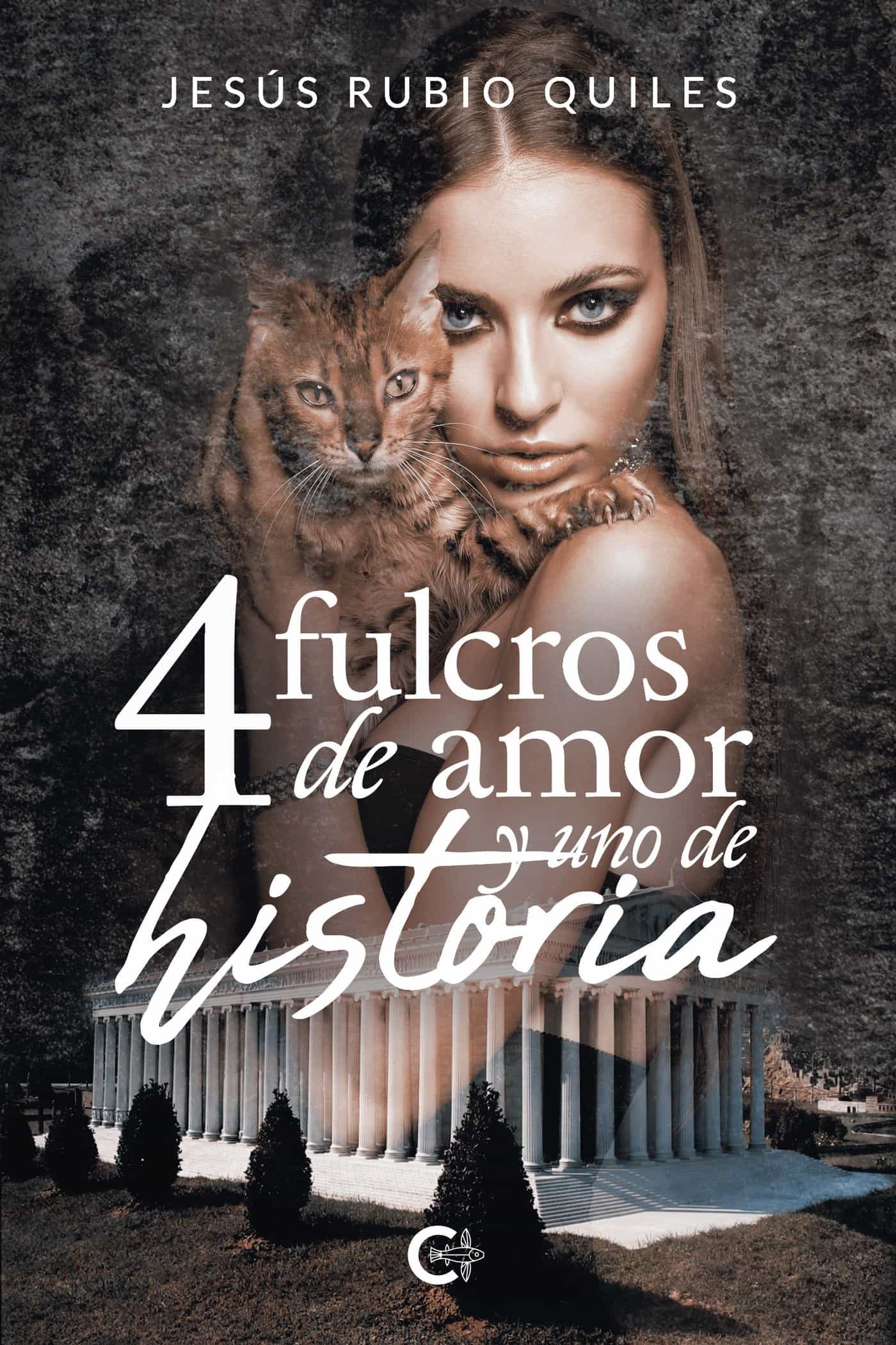 Portada del Libro (I.B.D.) 4 Fulcros De Amor Y Uno De Historia de Jesus Rubio Quiles - 9788418152054
