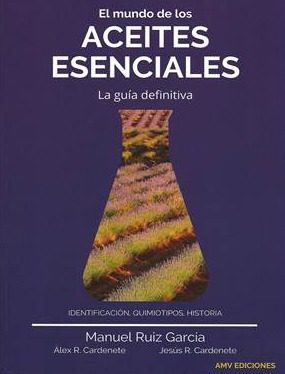 Portada del Libro El Mundo De Los Aceites Esenciales. La Guia Definitiva de Jesus Ruiz Cardenete - 9788412023527
