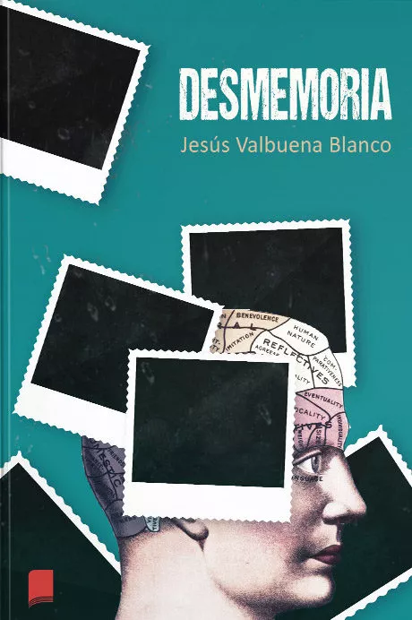 Portada del Libro Desmemoria de Jesus Valbuena Blanco - 9788417721732