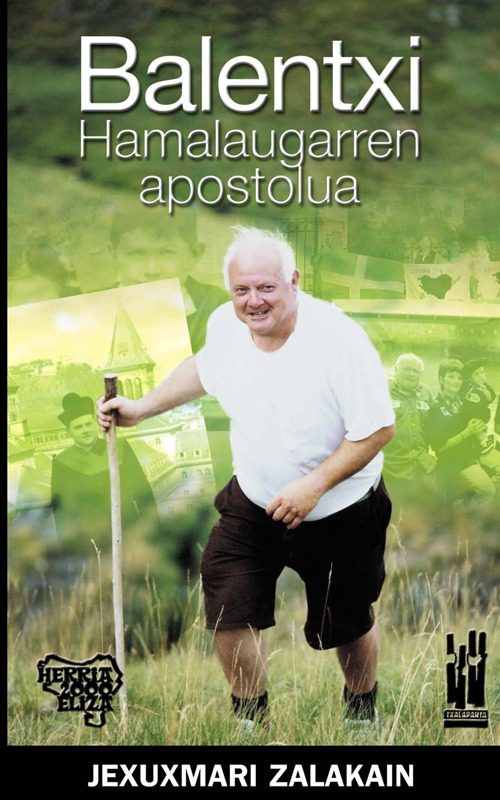 Portada del Libro Balentxi Hamalaugarren Apostolua de Jexuxmari Zalakain Garaikoetxea - 9788481364972