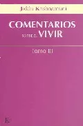 Portada del Libro Comentarios Sobre El Vivir (T. Iii) de Jiddu Krishnamurti - 9788472456051