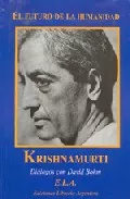 Portada del Libro El Futuro De La Humanidad: Dialogos Con David Bohn (Libro + Dvd) de Jiddu Krishnamurti - 9788489836969