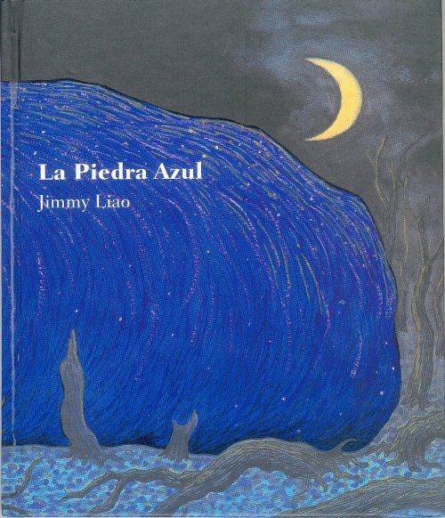 Portada del Libro La Piedra Azul de Jimmy Liao - 9789681681234