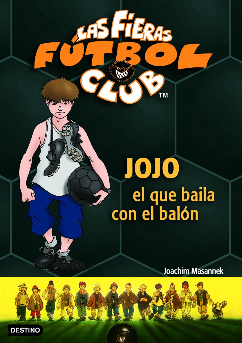 Portada del Libro Las Fieras Futbol Club 11. Jojo El Que Baila Con El Balon de Joachim Masannek - 9788408071723