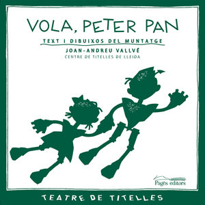 Portada del Libro Vola Peter Pan de Joan Andreu Vallve Cordomi - 9788497795135