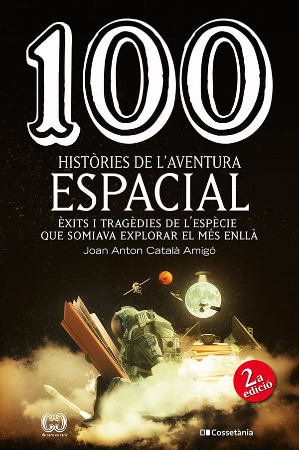 Portada del Libro 100 Histories De Laventura Espacial de Joan Anton Catala Amigo - 9788490349144