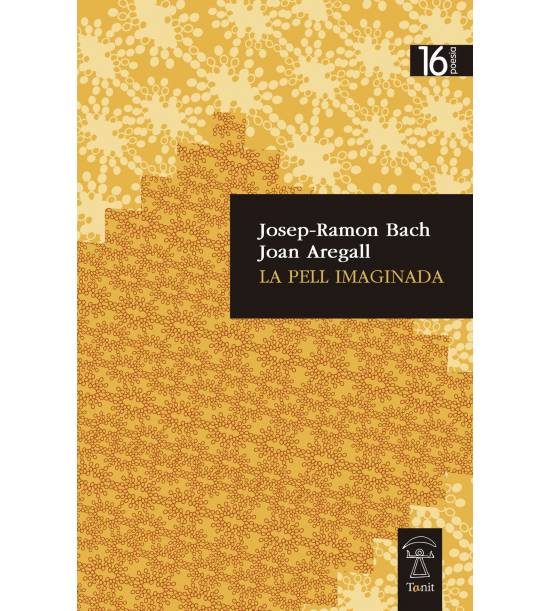 Portada del Libro La Pell Imaginada de Joan Aregall - 9788412008432