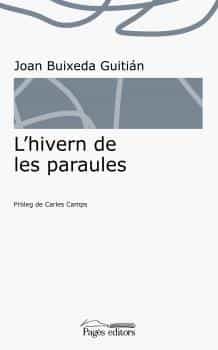 Portada del Libro L Hivern De Les Paraules de Joan Buixeda Guitian - 9788413031811