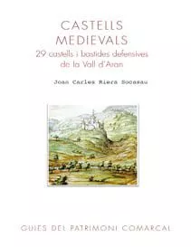 Portada del Libro Castells Medievals 29: Castells I Bastides Defensives De La Vall D Ara de Joan Carles Riera Socasau - 9788495946706