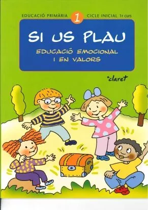 Portada del Libro Si Us Plau 1: Educacio Emocional I En Valors de Joan Carles Vazquez - 9788482977355