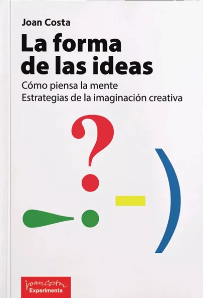 Portada del Libro La Forma De Las Ideas de Joan Costa - 9788418049026