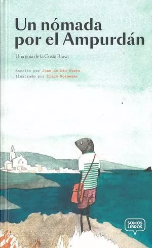 Portada del Libro Un Nomada Per Lemporda: Una Guia De La Costa Brava de Joan De Deu Prats - 9788412075403