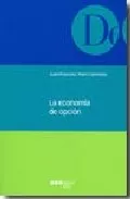 Portada del Libro La Economia De Opcion de Joan Francesc Pont Clemente - 9788497683227