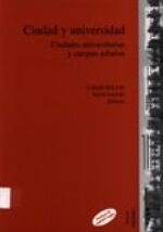 Portada del Libro Ciudad Y Universidad Ciudades Universitarias Y Campus Urbanos (Incluye de Joan Ganau Casas - 9788497431972