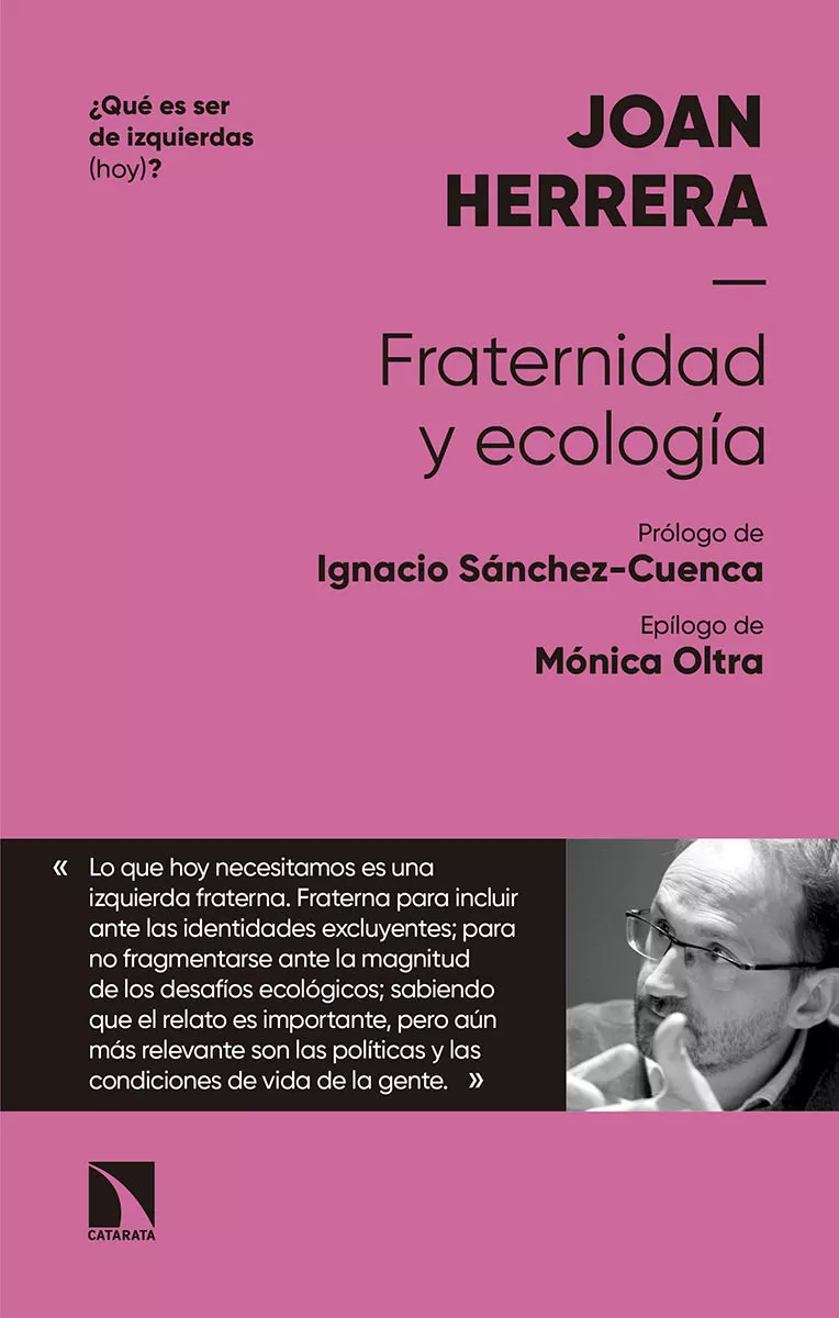 Portada del Libro Fraternidad Y Ecologia (¿Que Es Ser De Izquierdas Hoy?) de Joan Herrera Torres - 9788490978399