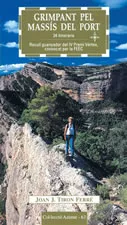 Portada del Libro Grimpant Pel Massis Del Port: 34 Itineraris de Joan J. Tiron Ferre - 9788497910569