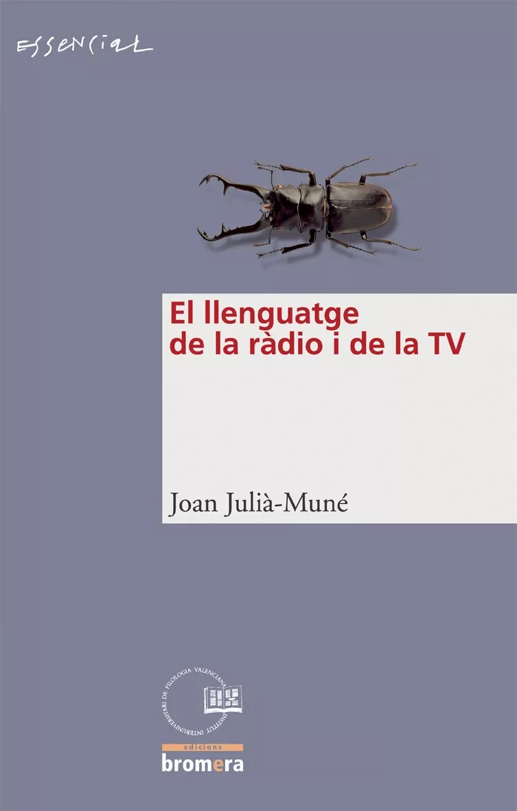 Portada del Libro El Llenguatge De La Radio I De La Tv de Joan Julia I Mune - 9788476609972