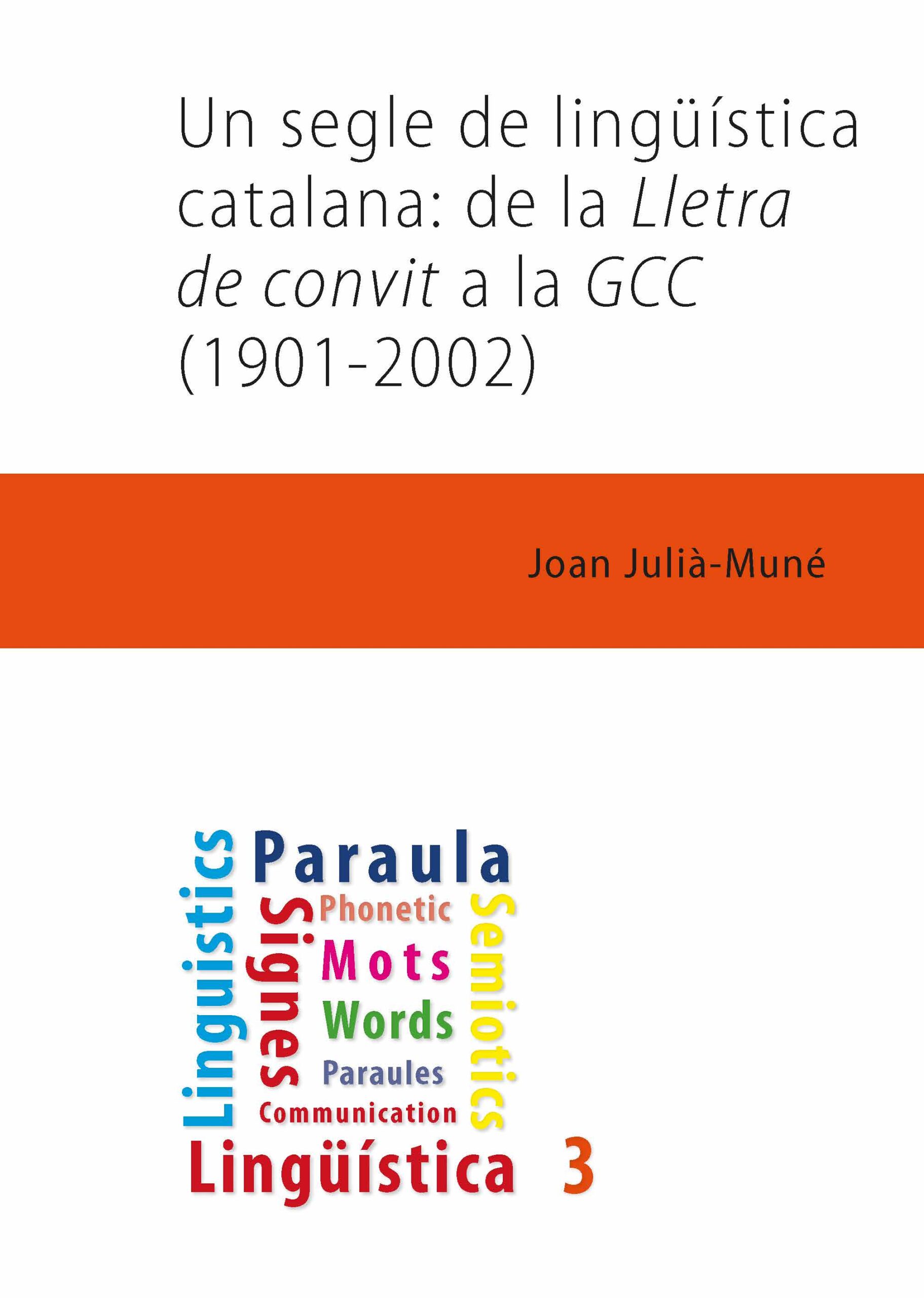 Portada del Libro Un Segle De Linguística Catalana: De La Lletra De Convit A La Gcc (190 de Joan Julia I Mune - 9788491441960