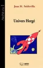 Portada del Libro Univers Herge de Joan M. Soldevila - 9788497794800