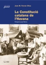 Portada del Libro La Constitucio Catalana A Lhavana de Joan Mª Ferran - 9788497792769