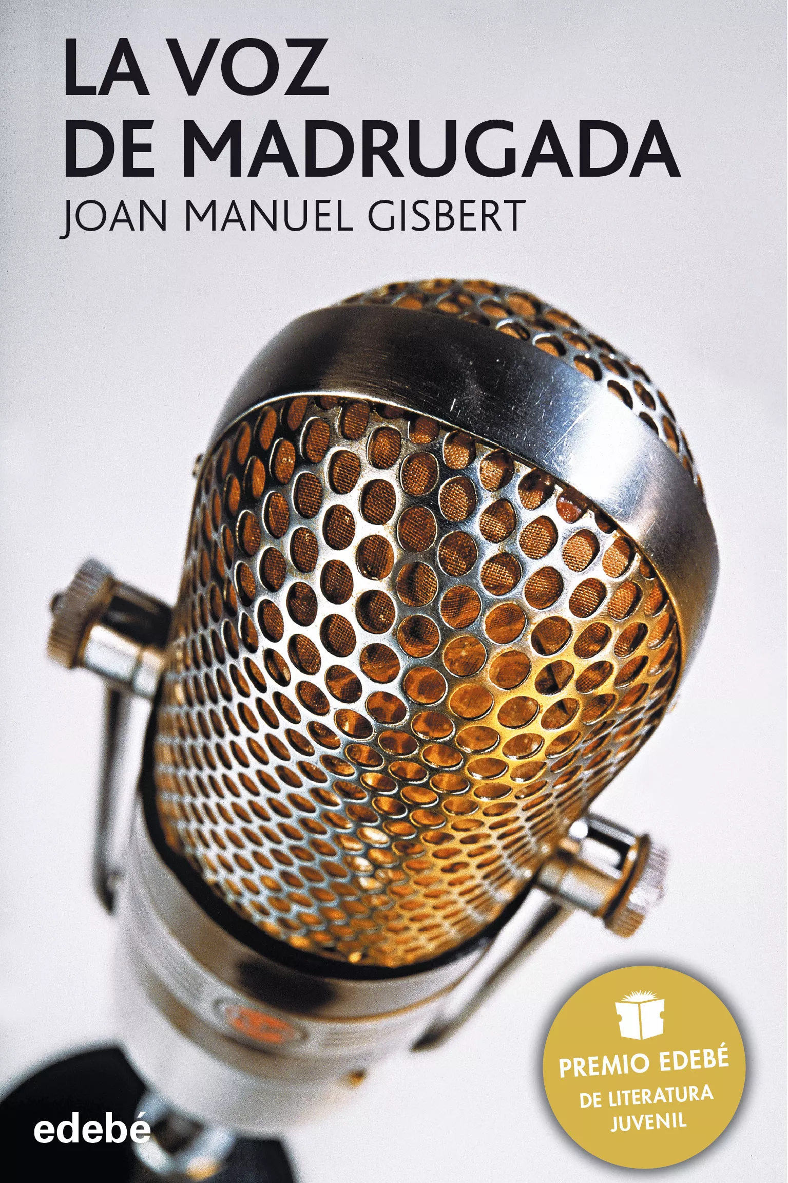 Portada del Libro La Voz De Madrugada de Joan Manuel Gisbert - 9788423676729