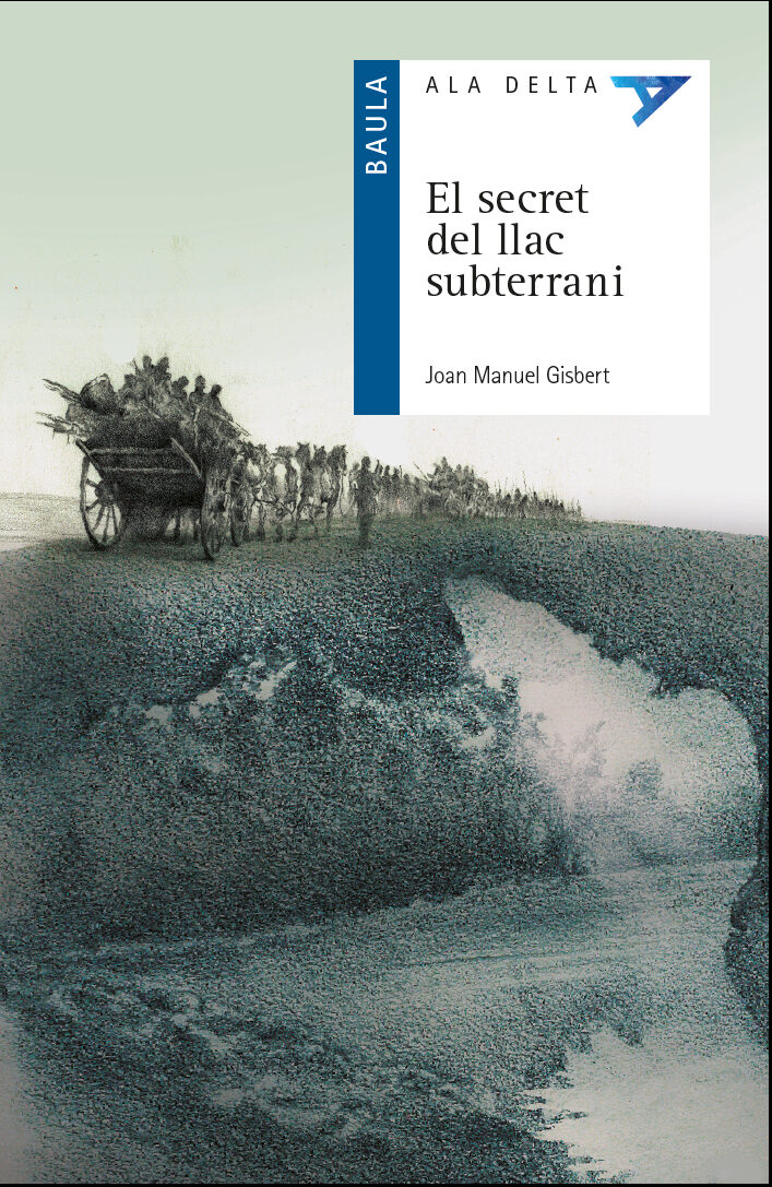 Portada del Libro El Secret Del Llac Subterrani de Joan Manuel Gisbert Ponsole - 9788447940097