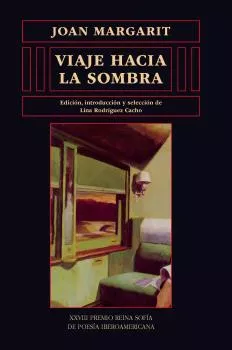 Portada del Libro Viaje Hacia La Sombra de Joan Margarit - 9788413111520