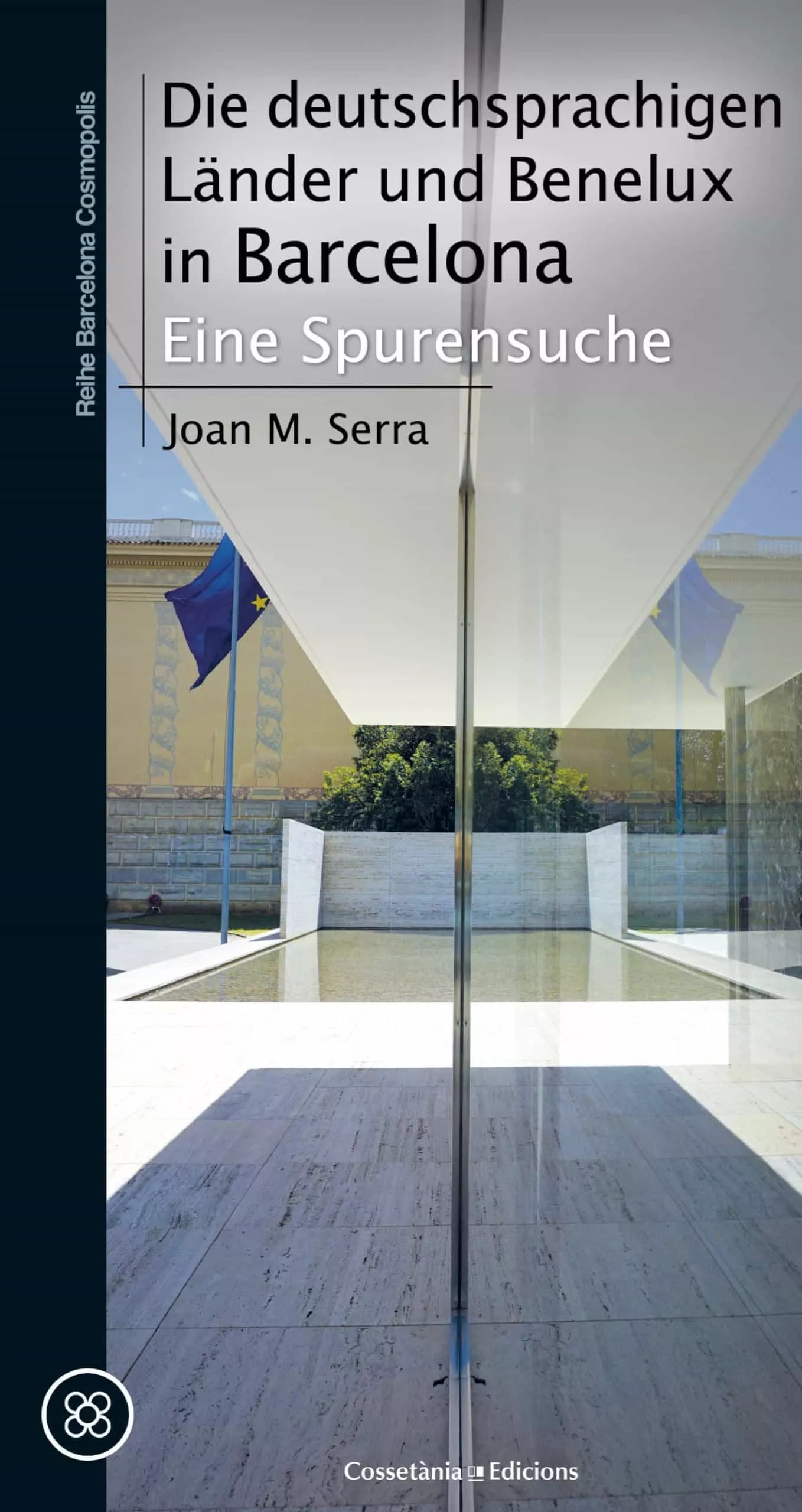 Portada del Libro Die Deutschsprachigen Lander Und Benelux In Barcelona. Eine Spure Nsuc de Joan Maria Serra Sala - 9788490348949