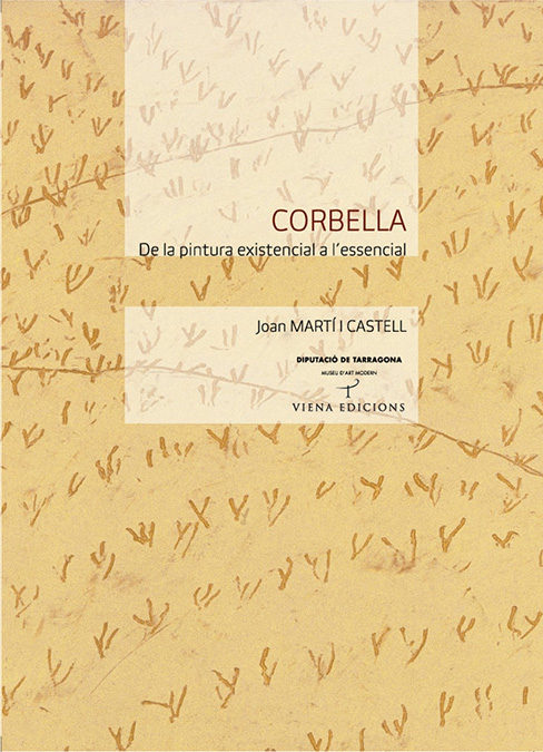 Portada del Libro Corbella: De La Pintura Existencialista A Lessencial de Joan Marti I Castell - 9788483304037