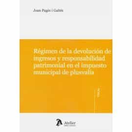 Portada del Libro Régimen De La Devolución De Ingresos Y Responsabilisas Patrimonial En de Joan Pages I Galtes - 9788417466879