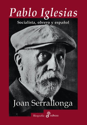 Portada del Libro Pablo Iglesias : Socialista Obrero Y Español de Joan Serrallonga - 9788435026680