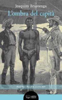 Portada del Libro L Ombra Del Capità de Joaquim Brustenga Etxauri - 9788413031859