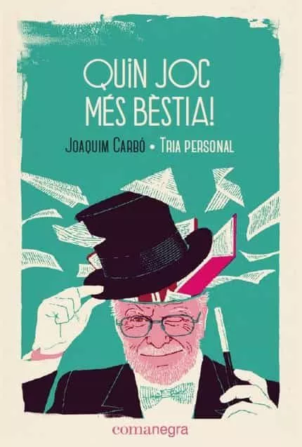 Portada del Libro Quin Joc Mes Bestia!:Tria Personal (Cat) de Joaquim Carbo Masllorens - 9788418022043