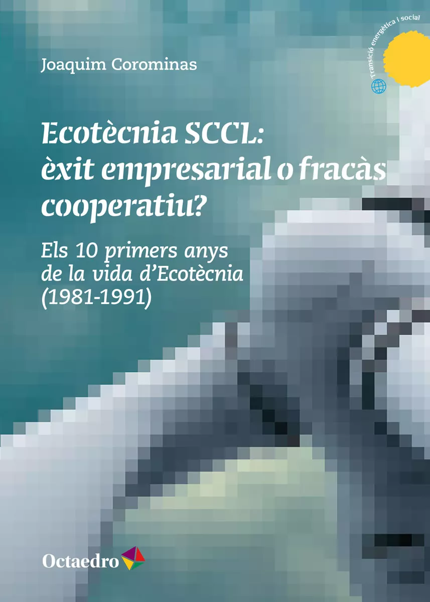 Portada del Libro Ecotecnia Sccl: Exit Empresarial O Fracàs Cooperatiu? de Joaquim Corominas - 9788418083068