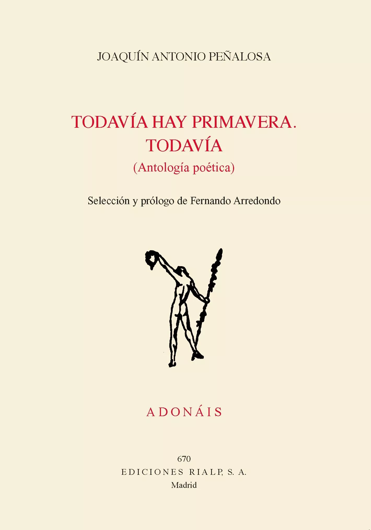 Portada del Libro Todavía Hay Primavera. Todavia: Antologia Poetica de Joaquin Antonio Peñalosa - 9788432151798