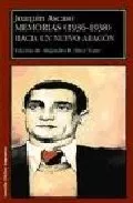 Portada del Libro Memorias (1936-1938): Hacia Un Nuevo Aragon de Joaquin Ascaso - 9788477338369