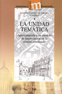 Portada Del Libro La Unidad Tematica: Aproximacion A Un Modelo De Intervencion En L A Ci De Joaquin Casado De Amezua Vazquez - 9788433837646