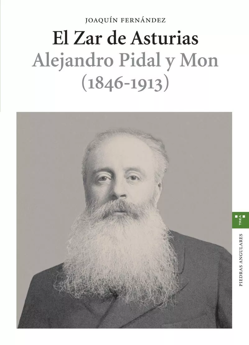 Portada del Libro El Zar De Asturias: Alejandro Pidal Y Mon (1846-1913) de Joaquin Fernandez - 9788497041997