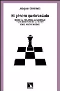 Portada del Libro El Genero Quebrantado: Sobre La Violencia La Libertad Y Los Dere Chos de Joaquin Giro - 9788483192368
