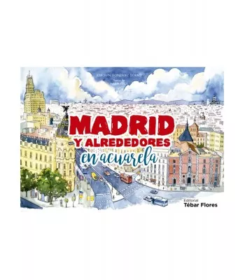 Portada del Libro Madrid Y Alrededores En Acuarelas de Joaquin Gonzalez Dorao - 9788473607292