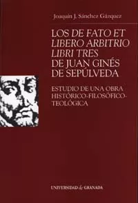 Portada del Libro Los De Fato Et Libero Arbitrio Libri Tres De Juan Gines De Sepulv Eda: de Joaquin J. Sanchez Gazquez - 9788433832573