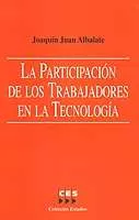 Portada del Libro Participacion De Los Trabajadores En La Tecnologia de Joaquin Juan Albalate - 9788481882315